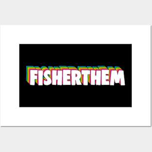 Fisherthem Posters and Art